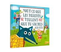 Image de Tout ce que les parents ne veulent pas que tu saches (sur eux)