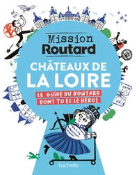 Image de Mission Routard dans les châteaux de la Loire