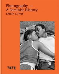 Image de Photography A Feminist History /anglais