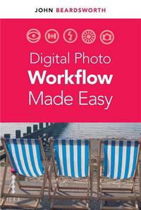 Image de Digital Photo Workflow Made Simple /anglais