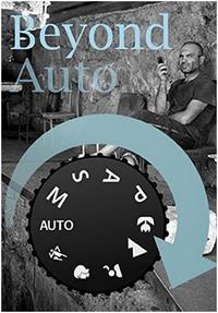 Image de Go Beyond Auto! Switch Off the Auto Setting on Your Camera and Start Taking Better, More Original Ph