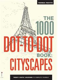 Picture of 1000 Dot To Dots Citiscapes: Twenty Exotic Locations to Complete Yourself /anglais