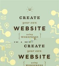 Picture of Create Your Own Website Using Wordpress in a Weekend /anglais
