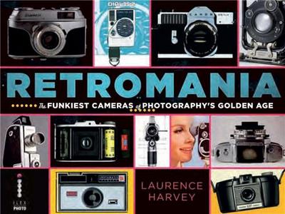 Image de Retromania The Funkiest Cameras of Photography's Golden Age /anglais
