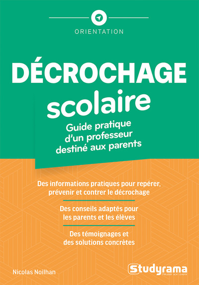 Picture of Décrochage scolaire : guide pratique d'un professeur destiné aux parents