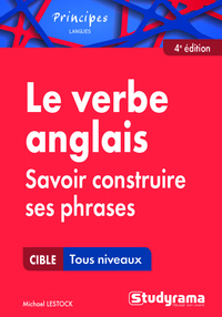 Picture of Le verbe anglais, savoir construire ses phrases
