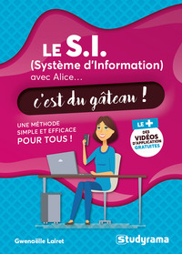 Picture of Le S.I. (système d'information) avec Alice...c'est du gâteau !