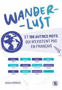 Image de Wanderlust et 199 autres mots qui n’existent pas en français