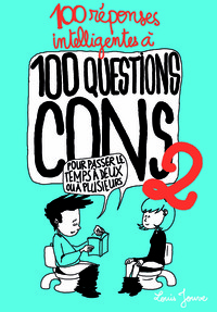 Picture of 100 réponses intelligentes à 100 questions cons
