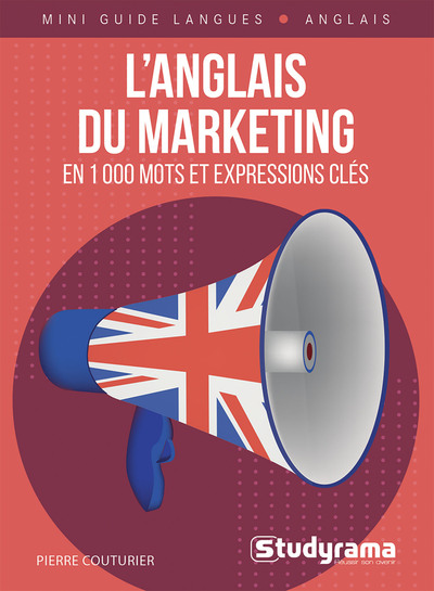 Image de L’anglais du marketing en 1000 mots et expressions clés