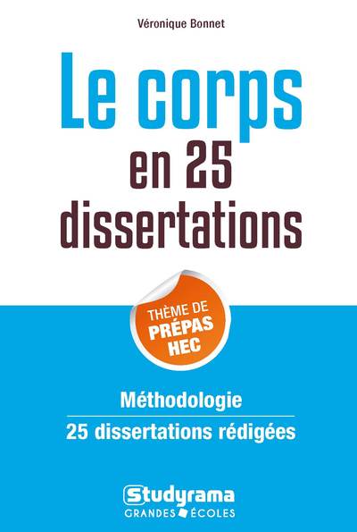 Picture of Le corps en 25 dissertations thèmes de prépas hec