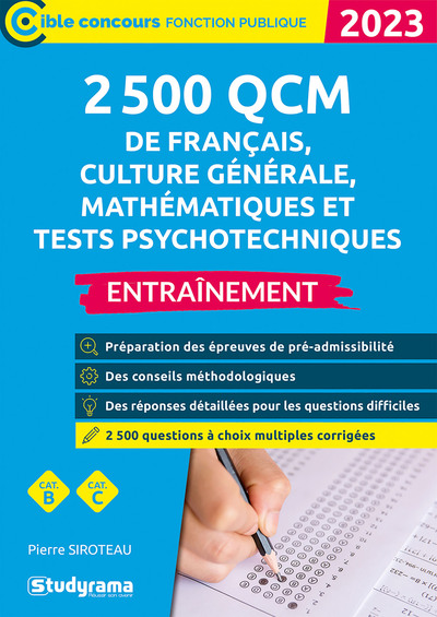 Image de 2 500 QCM de français, culture générale, mathématiques et tests psychotechniques – Entraînement (Catégories B et C – Édition 2023-2024)