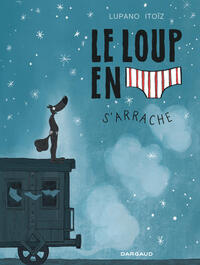 Picture of Le Loup en slip - Tome 7 - Le Loup en slip s'arrache