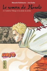 Image de Naruto - romans - Tome 14 - Le roman de Naruto, le septième Hokage et la spirale du destin