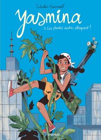Picture of Yasmina - Tome 3 - Les plantes contre-attaquent !