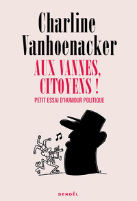 Picture of Aux vannes, citoyens !