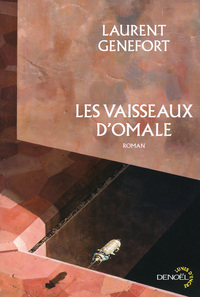 Image de Les vaisseaux d'Omale