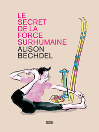 Picture of Le Secret de la force surhumaine