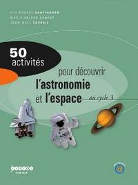 Image de 50 activités pour découvrir l'astronomie et l'espace au cycle 3