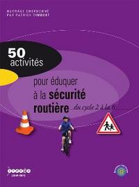Image de 50 activités pour éduquer à la sécurité routière - du cycle 2 à la 6e