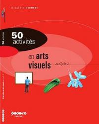 Image de 50 activités en arts visuels - au cycle 2