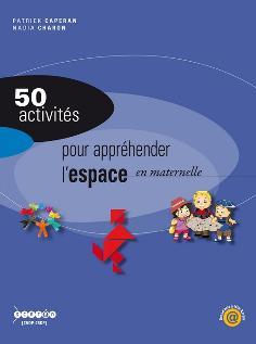 Image de 50 activités pour appréhender l'espace en maternelle