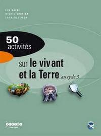 Image de 50 ACTIVITES SUR LE VIVANT ET LA TERRE AU CYCLE 3