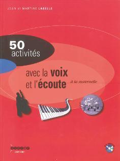 Picture of 50 ACTIVITES AVEC LA VOIX ET L'ECOUTE A LA MATERNELLE