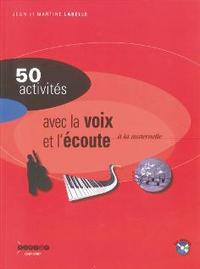 Picture of 50 ACTIVITES AVEC LA VOIX ET L'ECOUTE A LA MATERNELLE