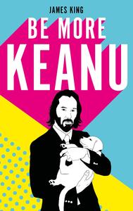 Image de Be More Keanu /anglais