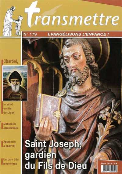Image de Revue Transmettre évangélisons l'enfance - Saint Joseph, gardien du Fils de Dieu n°179 mars 2016