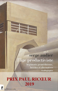 Picture of L'âge productiviste - Hégémonie prométhéenne, brèches et alternatives écologiques