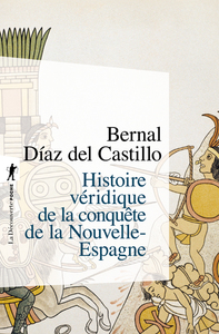 Image de Histoire véridique de la conquête de la nouvelle Espagne (en 1 vol.)