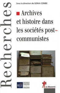 Image de Archives et histoire dans les sociétés postcommunistes