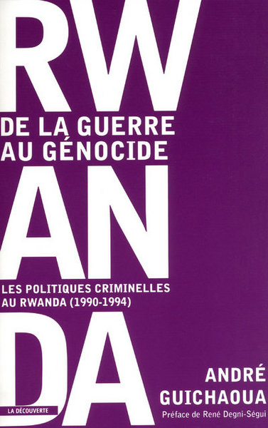 Image de Rwanda, de la guerre au génocide les politiques criminelles au Rwanda, 1990-1994