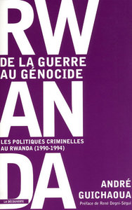 Image de Rwanda, de la guerre au génocide les politiques criminelles au Rwanda, 1990-1994