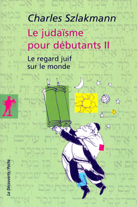 Picture of Le Judaïsme pour débutants - tome 2 Le regard juif sur le monde