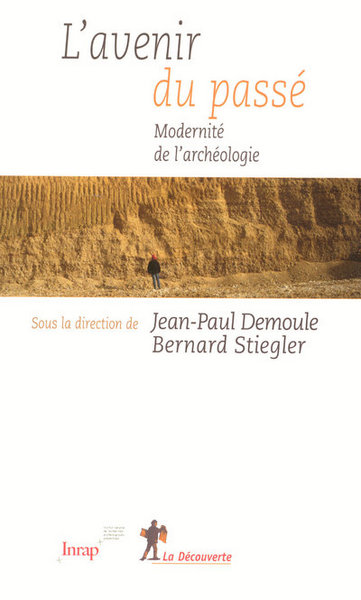 Picture of L'avenir du passé modernité de l'archéologie