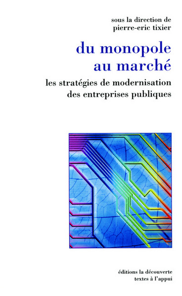 Image de Du monopole au marché les stratégies de modernisa tion des entreprises publiques
