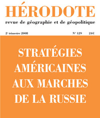 Picture of Hérodote numéro 129 - Stratégies américaines aux marches de la Russie