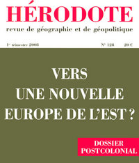 Picture of Hérodote N128 Vers une nouvelle Europe de l'Est ?