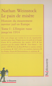 Image de Le pain de misère - tome 1 Histoire du mouvement ouvrier juif en Europe