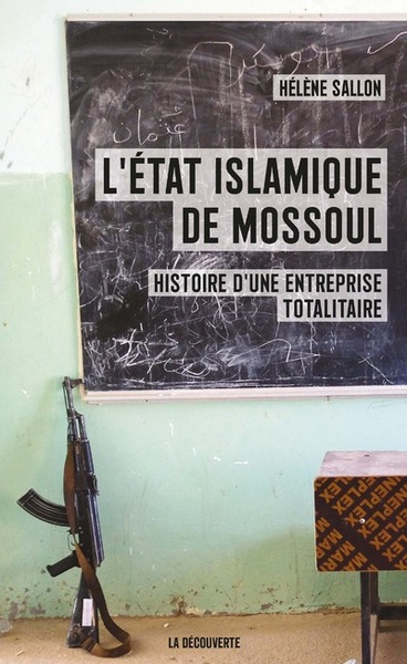 Image de L'Etat islamique de Mossoul : Histoire d\x92une entreprise totalitaire