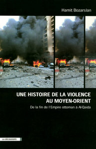 Image de Une histoire de la violence au Moyen Orient