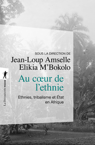 Picture of Au coeur de l'ethnie - ethnies, tribalisme et etat en afrique -