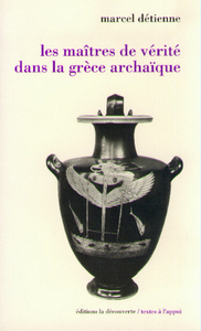 Image de Les maîtres de vérité dans la Grèce archaïque