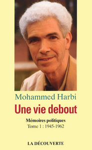Image de Une vie debout - Mémoires politiques - tome 1 1945-1962