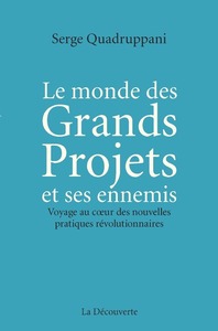 Image de Le monde des Grands Projets et ses ennemis