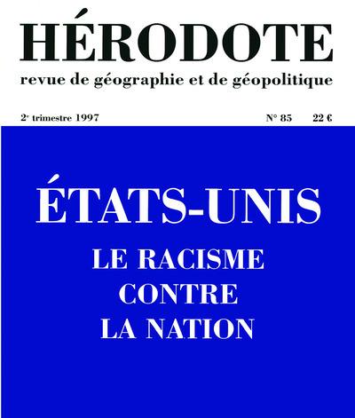 Picture of Hérodote numéro 85 - Etats-Unis : le racisme contre la nation