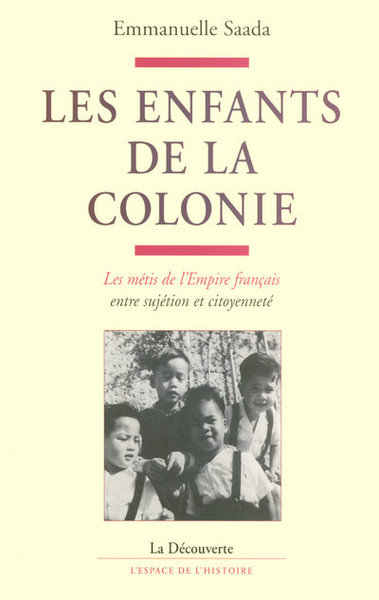 Picture of IAD - Les enfants de la colonie les métis de l'Empire français, entre sujétion et citoyenneté